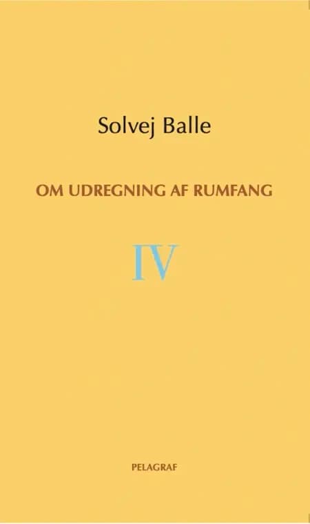 Om udregning af rumfang IV af Solvej Balle