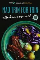 Mad trin for trin - alle kan være med af Karisefonden i samarbejde med Tina Scheftelowitz