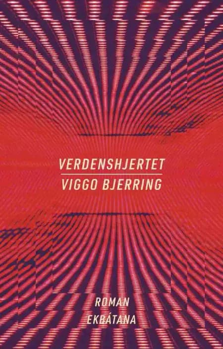 Verdenshjertet af Viggo Bjerring