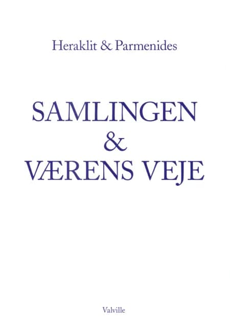 Samlingen & Værens veje af Heraklit