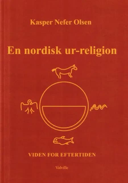 En nordisk ur-religion af Kasper Nefer Olsen