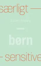 Særligt sensitive – Børn af Susanne Møberg