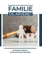 Familie og Arveret af Michelle Pedersen og Charlotte Glerup Sørensen