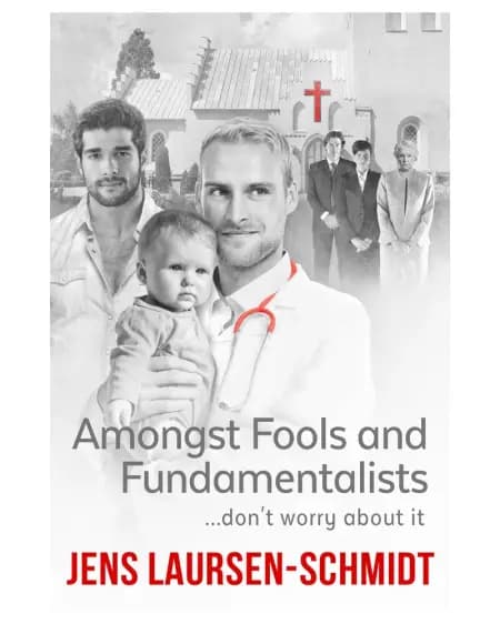 Amongst Fools and Fundamentalist af Jens Laursen-Schmidt