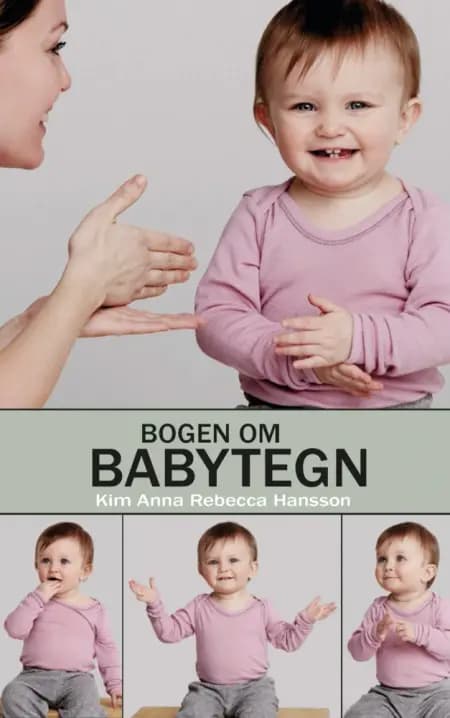 Bogen om babytegn af Kim Anna Rebecca Hansson