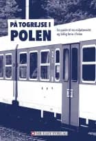 På togrejse i Polen af Ota Tiefenböck