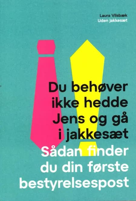 Du behøver ikke hedde Jens og gå i jakkesæt af Laura Vilsbæk