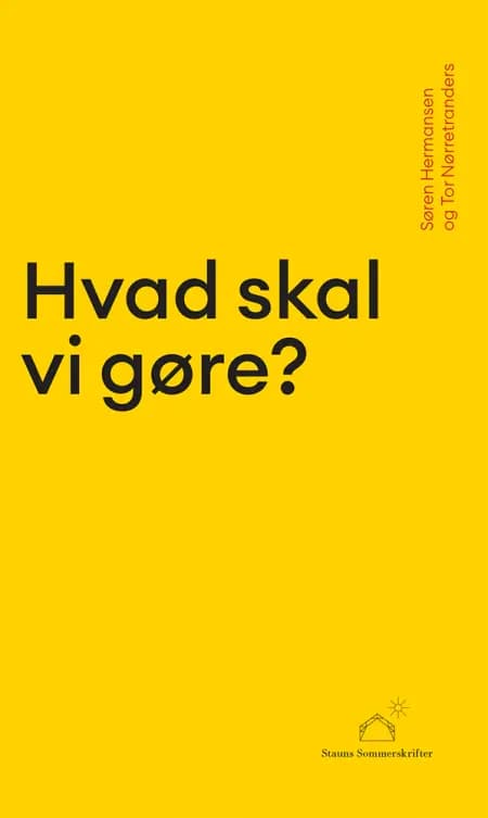 Hvad skal vi gøre? af Tor Nørretranders