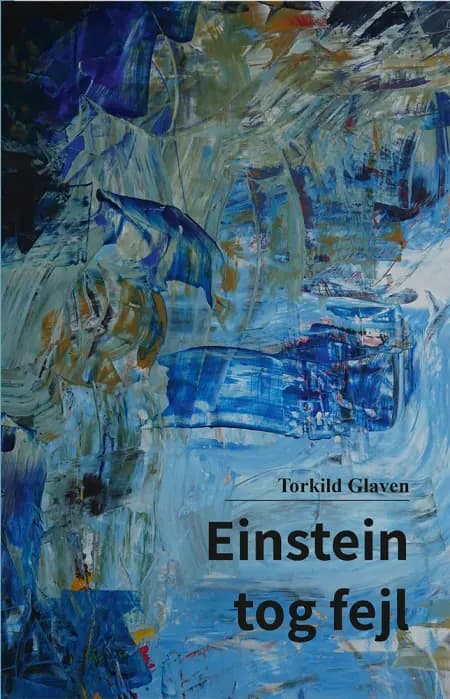 Einstein tog fejl af Torkild Glaven