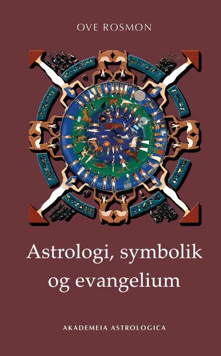 Astrologi, symbolik og evangelium af Ove Rosmon