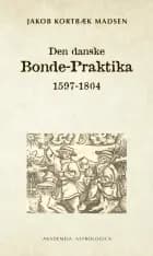 Den danske Bonde-Praktika af Jakob Kortbæk Madsen