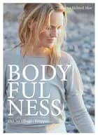 Bodyfulness - din vej tilbage i kroppen af Karina Helsted Moe
