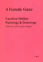 A Female Gaze af Caroline Walker