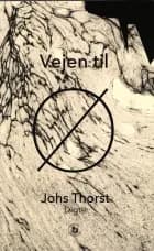Vejen til Ø af Johs Thorst