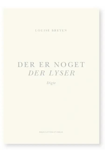 Der er noget der lyser af Louise Breyen