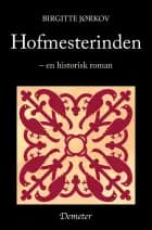 Hofmestrerinden af Birgitte Jørkov
