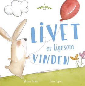Livet er ligesom vinden af Shona Innes