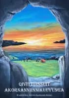 Qivittuissuit akornanniinnikuuvunga. Katrine Rasmussen Kielsen, KNR-raatiukkut aallakaatinneqarnikoq 2022 af Katrine Rasmussen Kielsen