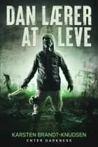 Dan lærer at leve af Karsten Brandt-Knudsen