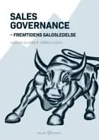 Sales Governance - Fremtidens salgsledelse af Mogens Bjerre og Torben Ulrich