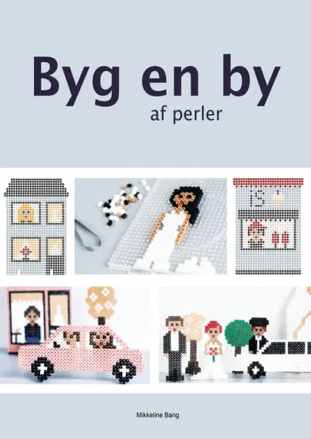 Byg en by af perler af Mikkeline Bang