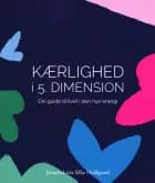 KÆRLIGHED I 5. DIMENSION af Ianneia Livia Silke Meldgaard