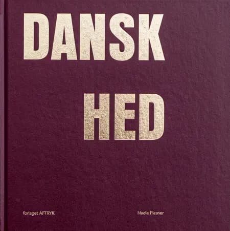 DANSKHED af Nadia Plesner