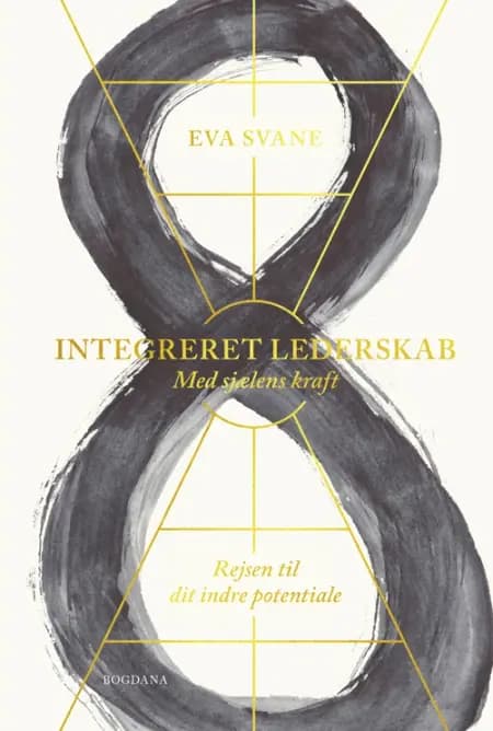 Integreret lederskab med sjælens kraft af Eva Svane