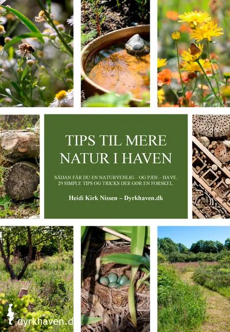 Tips til mere natur i haven af Heidi Kirk Nissen