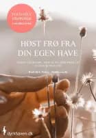 Høst frø fra din egen have af Heidi Kirk Nissen