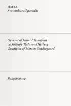 Hafez: fra vinhus til paradis af Morten Søndergaard, Hamid Tadayoni og Shëkufe Tadayoni Heiberg