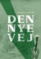 Den nye vej af Anne-Pia Jørgensen