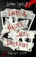 Derfor hader jeg december af Luna Harley