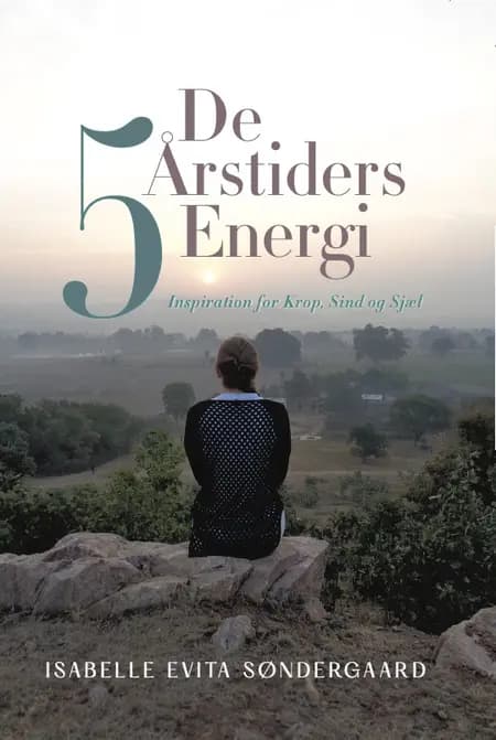 De 5 Årstiders Energi af Isabelle Evita Søndergaard