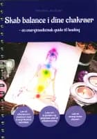 Skab balance i dine chakraer af Marianne Jacobsen