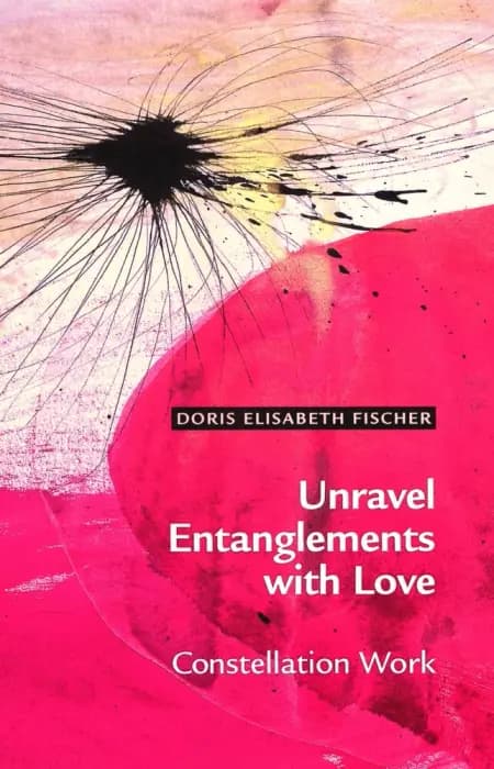 Unravel Entanglements with Love af Doris Elisabeth Fischer