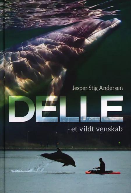 Delle - et vildt venskab af Jesper Stig Andersen