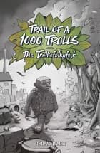 Trail of A 1000 Trolls af Jacob Keinicke og Thomas Dambo