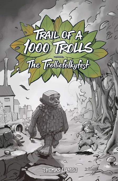 Trail of A 1000 Trolls af Jacob Keinicke