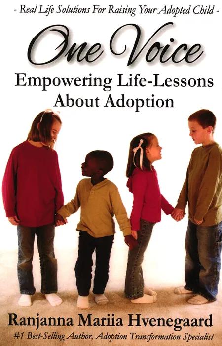 One Voice Empowering Life Lessons about Adoptions af Ranjanna Mariia Hvenegaard