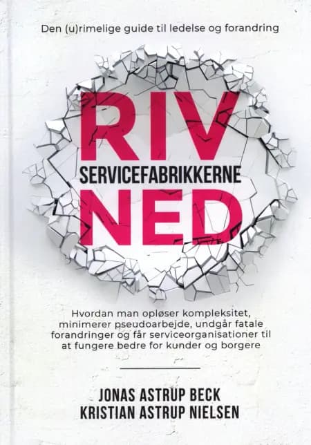 Riv servicefabrikkerne ned af Jonas Astrup Beck