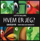 Hvem er jeg - Smådyr af Lotte Salling