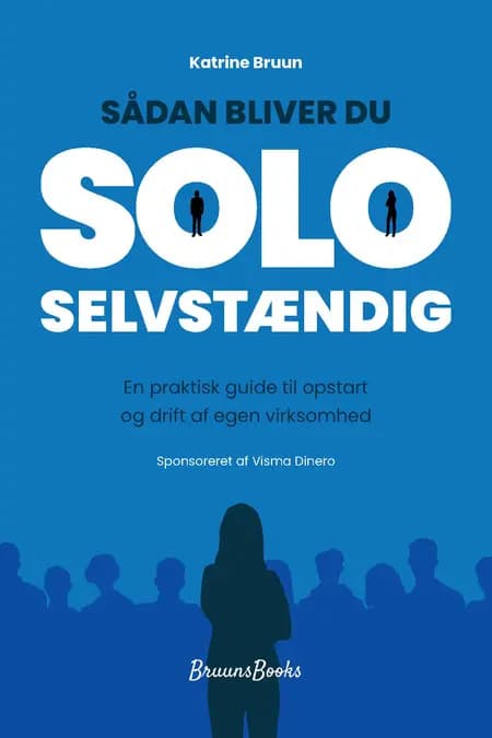 SÅDAN BLIVER DU SOLOSELVSTÆNDIG af Katrine Bruun