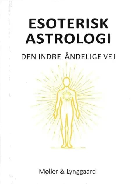 Esoterisk Astrologi - Den indre åndelige vej af Helena Møller