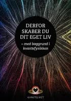 Derfor skaber du dit eget liv af Henning R. Jensen