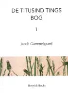 De titusind tings bog af Jacob Gammelgaard