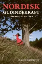 Nordisk gudindekraft i solhjulets myter af Hanna Snorradóttir