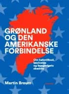 Grønland og den amerikanske forbindelse af Martin Breum