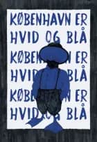 København er hvid og blå af Onkel Hawaii