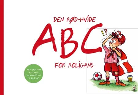 Den rød-hvide ABC for roligans af Thomas Westh